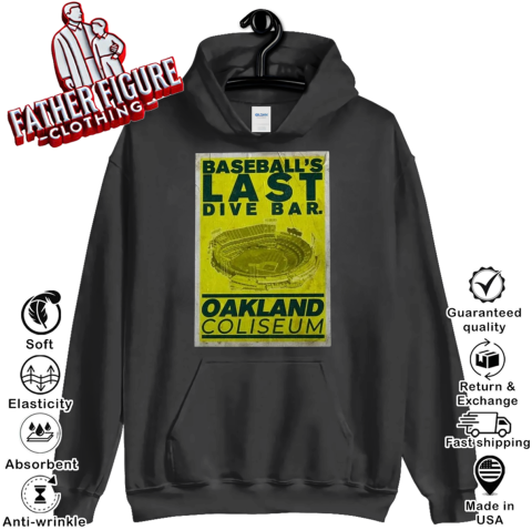 Baseball039S Last Dive Bar Oakland Coliseum Hoodie