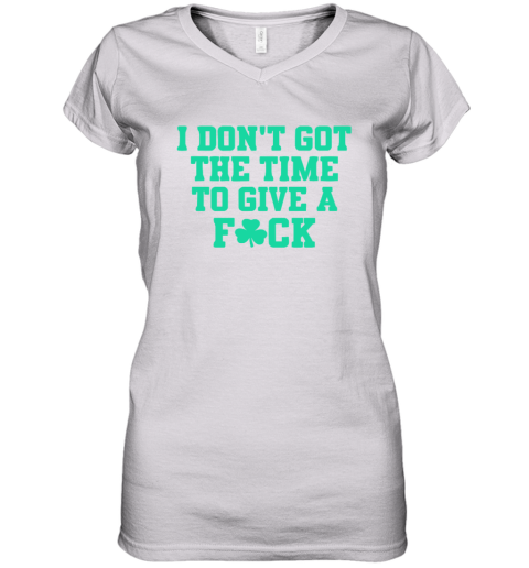 Bri Marie D I Don039T Got The Time To Give A Fuck Women039S V Neck T Shirt