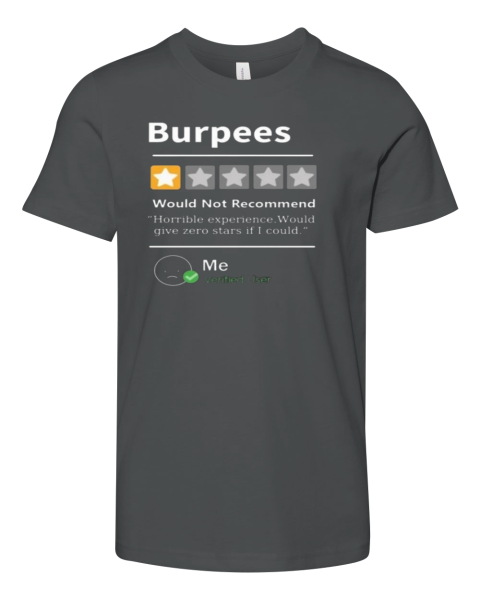 Burpees Would Not Recommend Premium Youth T Shirt