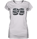 Does This Shirt Make My Boobs Look Big Women039S V Neck T Shirt