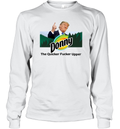 Donny The Quicker Fucker Upper Anti Trump Long Sleeve T Shirt