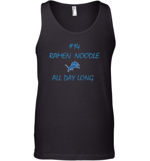 14 Ramen Noodle All Day Long Detroit Lions Tank Top