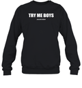 Duduzile Zuma Try Me Boys Julius 2024 Sweatshirt