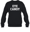 Bruce Vilanch Eye Candy Sweatshirt