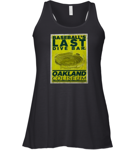 Baseball039S Last Dive Bar Oakland Coliseum Racerback Tank