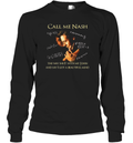 Call Me Nash They Way She F With My John And Say I Got A Beautiful Mind Long Sleeve T Shirt