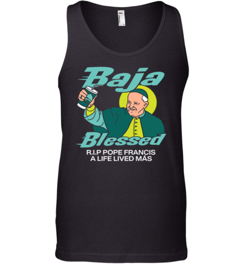 Baja Blessed Rip Pope Francis Tank Top