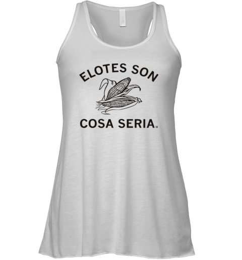 Elotes Son Cosa Seria Serious About Corn Spanish Racerback Tank