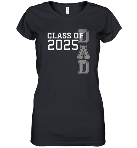 Class Of 2025 Dad Father Day Women039S V Neck T Shirt