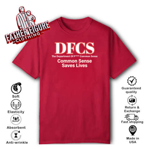 Dfcs The Department Of Fuck Common Sense T Shirt