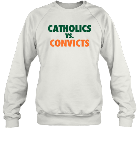 Classic Catholics Vs Convicts 1988 Sweatshirt