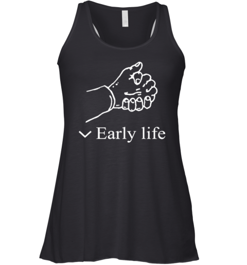 Early Life Hold Hand Racerback Tank