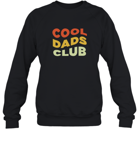 Cool Dads Club Sweatshirt
