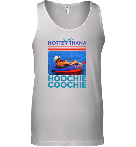 Alan Jackson Hotter Than A Hoochie Coochie Tank Top