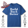 Build Back Better T Shirt