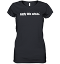 Early Life Crisis Women039S V Neck T Shirt