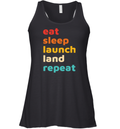 Eat Sleep Launch Land Repeat Racerback Tank