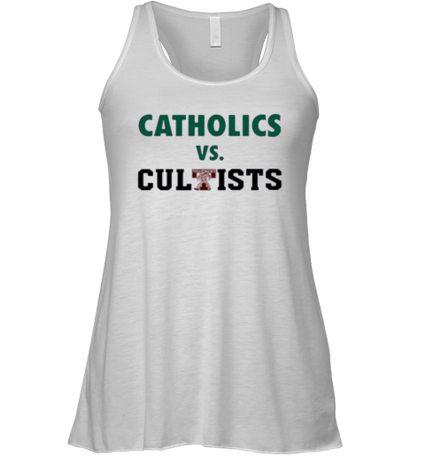 Catholics Vs Cultists Racerback Tank