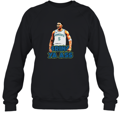 Bring Ya Ass Shirt Sweatshirt