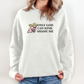 Cupid Only God Can Kink Shame Me Sweatshirt