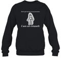 Don039T Get Horny In My Presence I Am An Empath Sweatshirt