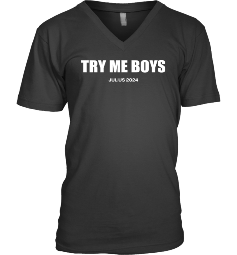 Duduzile Zuma Try Me Boys Julius 2024 V Neck T Shirt